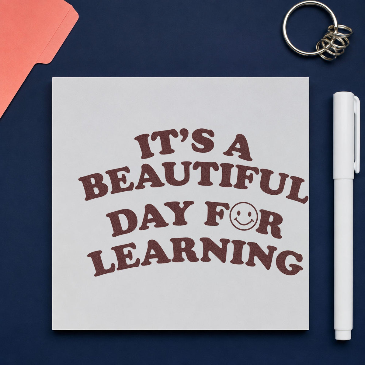 Beautiful Day For Learning Smile rubber stamp printed in brown ink, ready for sticker jar labels and similar paper crafts.