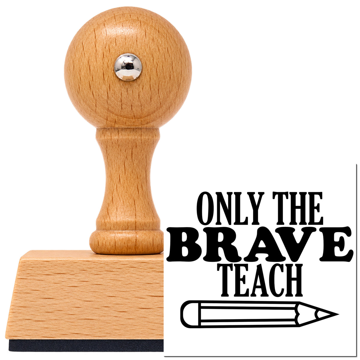 Vintage Pro beech wood stamp with a round knob handle, shown with its black Only Brave Teach Horizontal Pencil Outline Detail imprint on white.