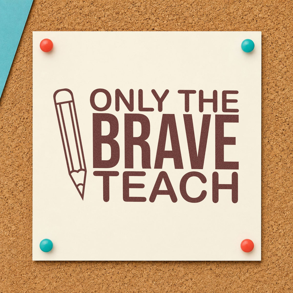 Only Brave Teach Upright Pencil rubber stamp printed in brown ink, ready for pen pot labels and similar paper crafts.