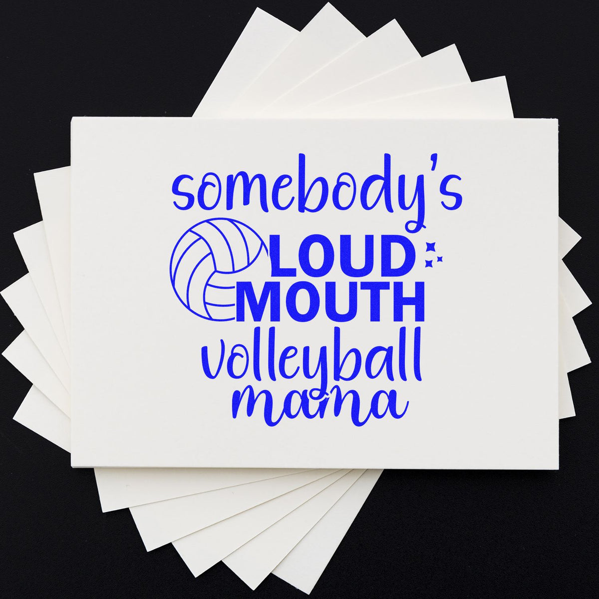 Blue stamp and seal design on white sheets reading somebodys LOUD MOUTH volleyball mama with a volleyball icon.