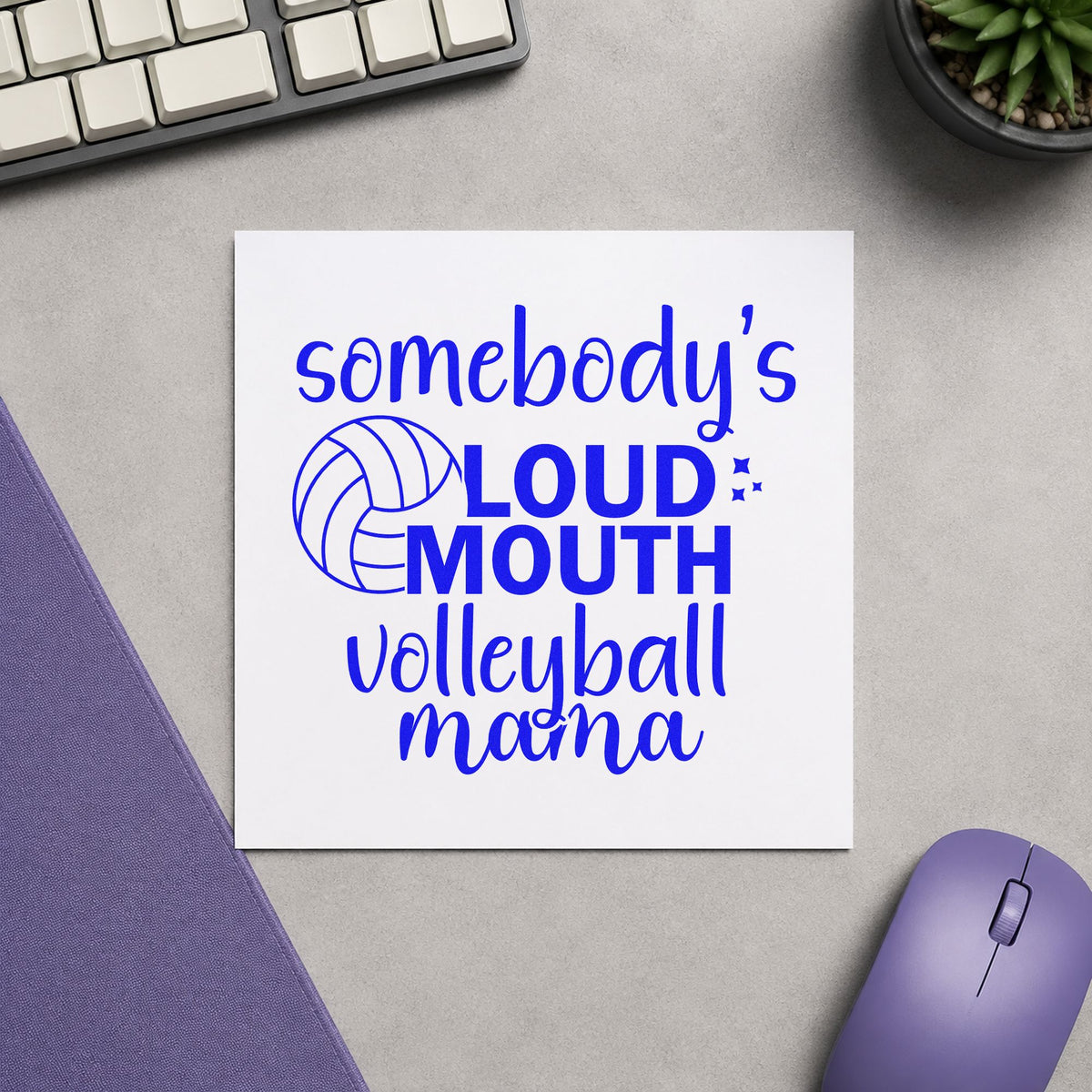 Loud Mouth Volleyball Mama craft stamp in blue ink on cardstock, an easy option for banner cloth panels.