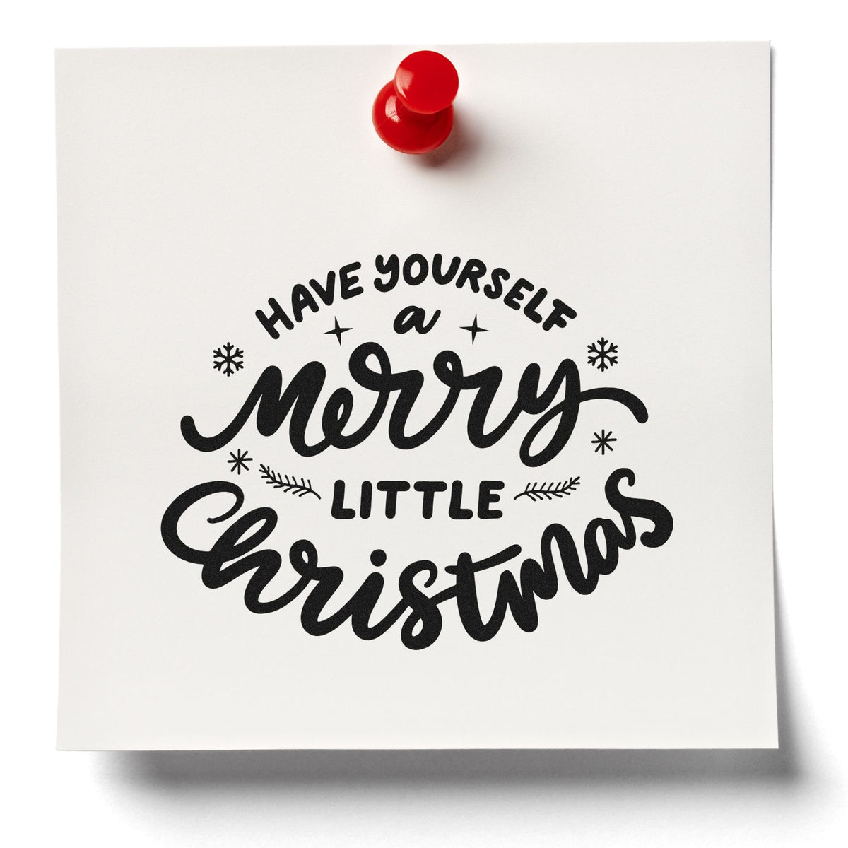Red stamp seal on white card with black Have Yourself a Merry Little Christmas lettering.