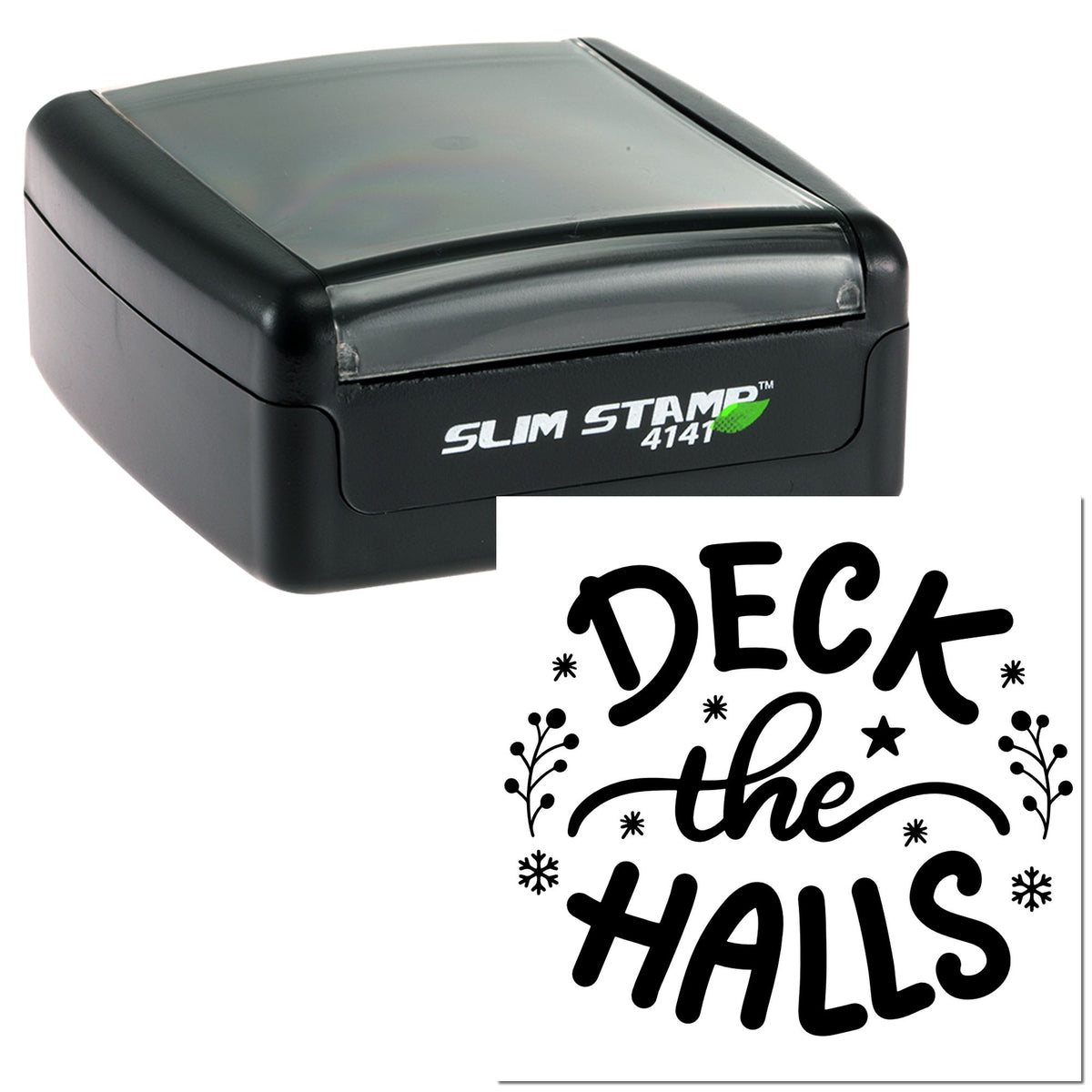 Black self-inking slim stamp with clear cover and Deck the Halls holiday seal in decorative black script and snowflakes