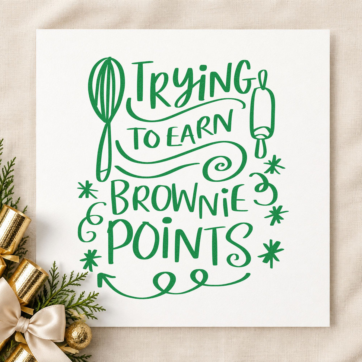 Trying To Earn Brownie Points craft stamp imprint in green ink on a handmade project, one idea being framed kitchen rail.