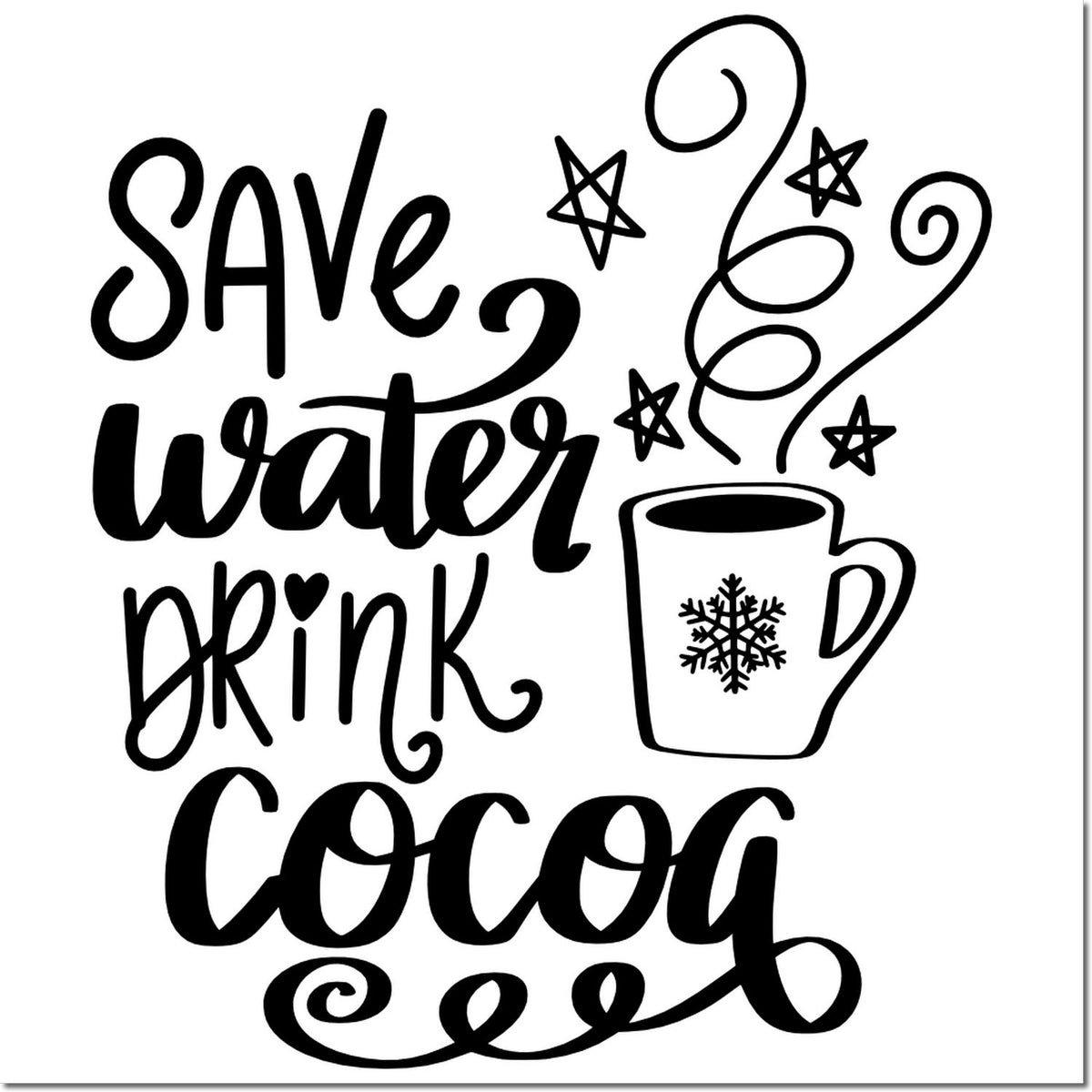 Black decorative stamp/seal design with save water drink cocoa, stars, swirls, and a mug with snowflake.