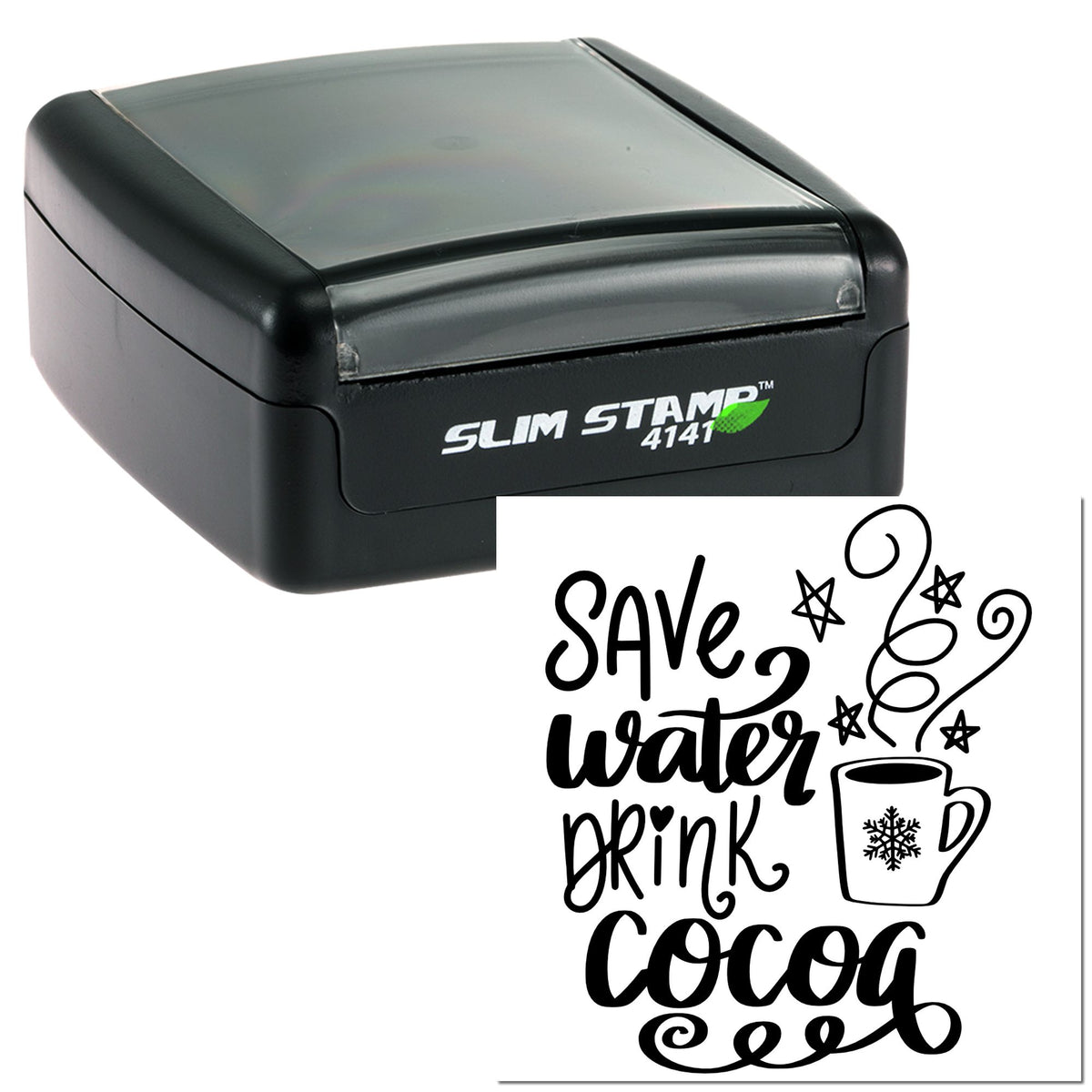 Black Slim Stamp 4141 self-inking stamp with decorative seal text Save water, drink cocoa and cup icon.