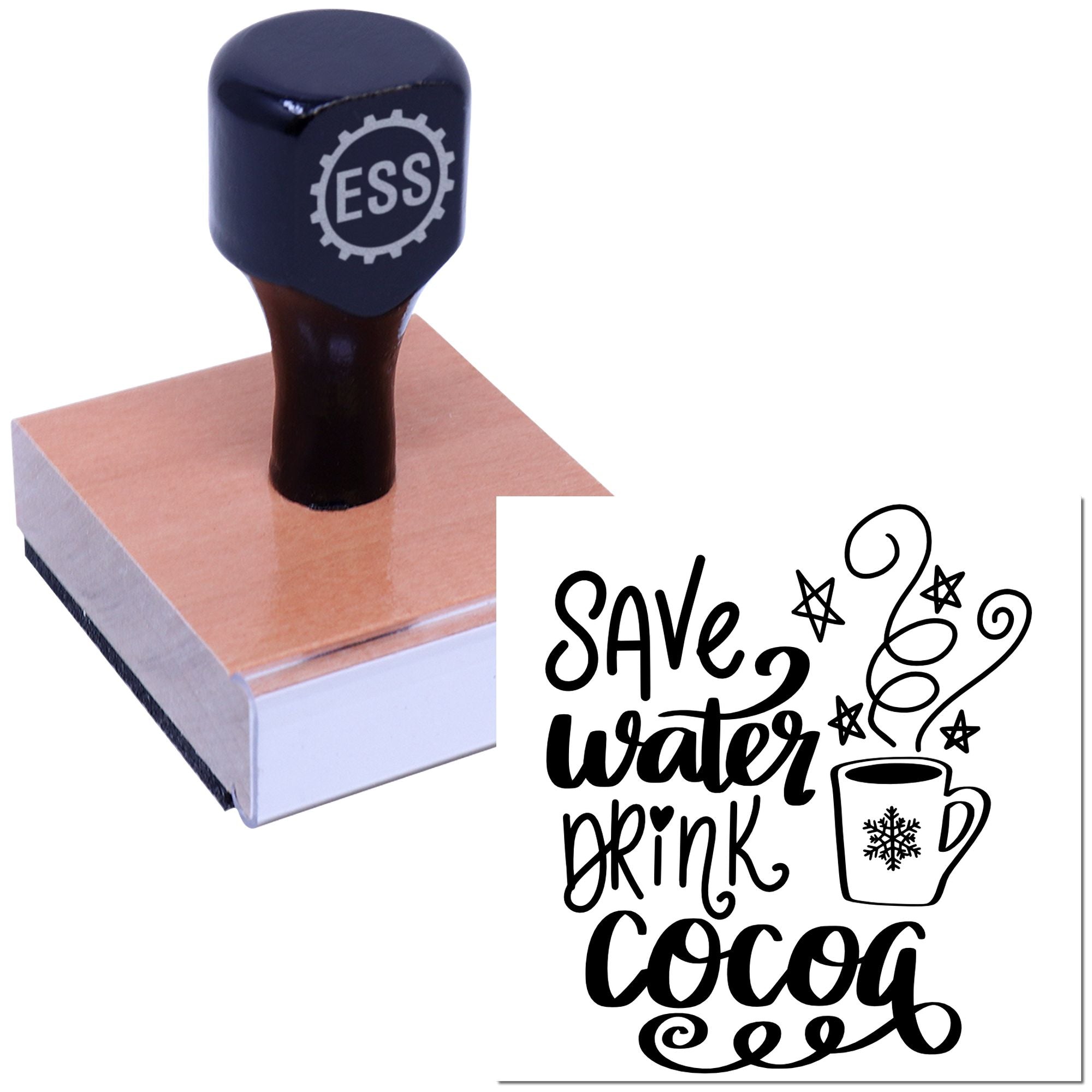 Black ESS stamp on wooden block with a decorative seal reading Save water drink cocoa in black script.