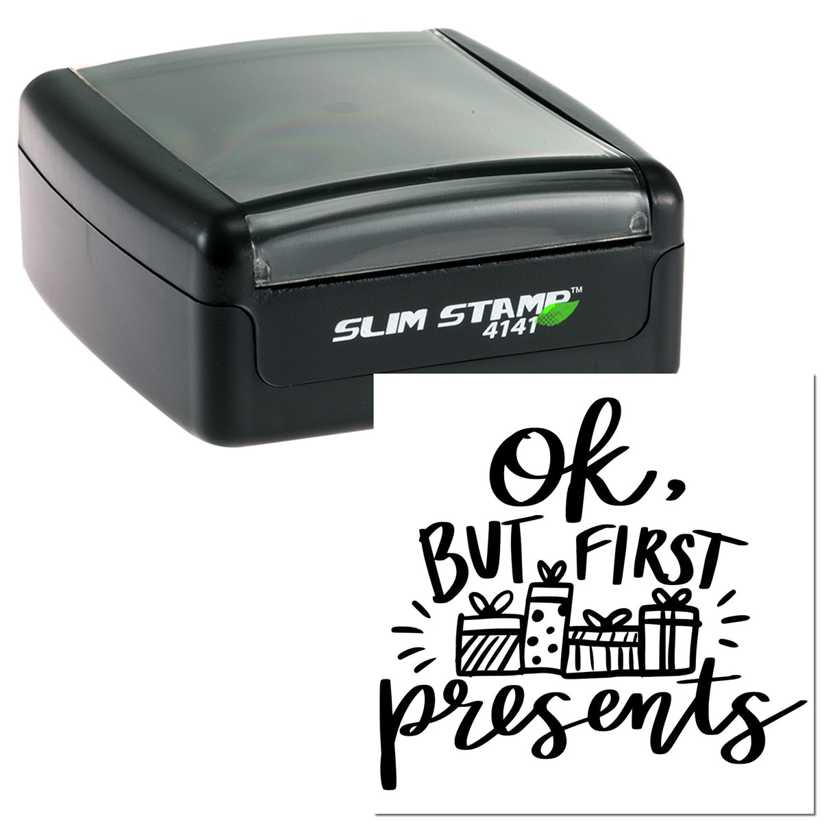 Black self-inking Slim Stamp 4141 with a custom seal reading Ok, but first presents and gift icons on white background.