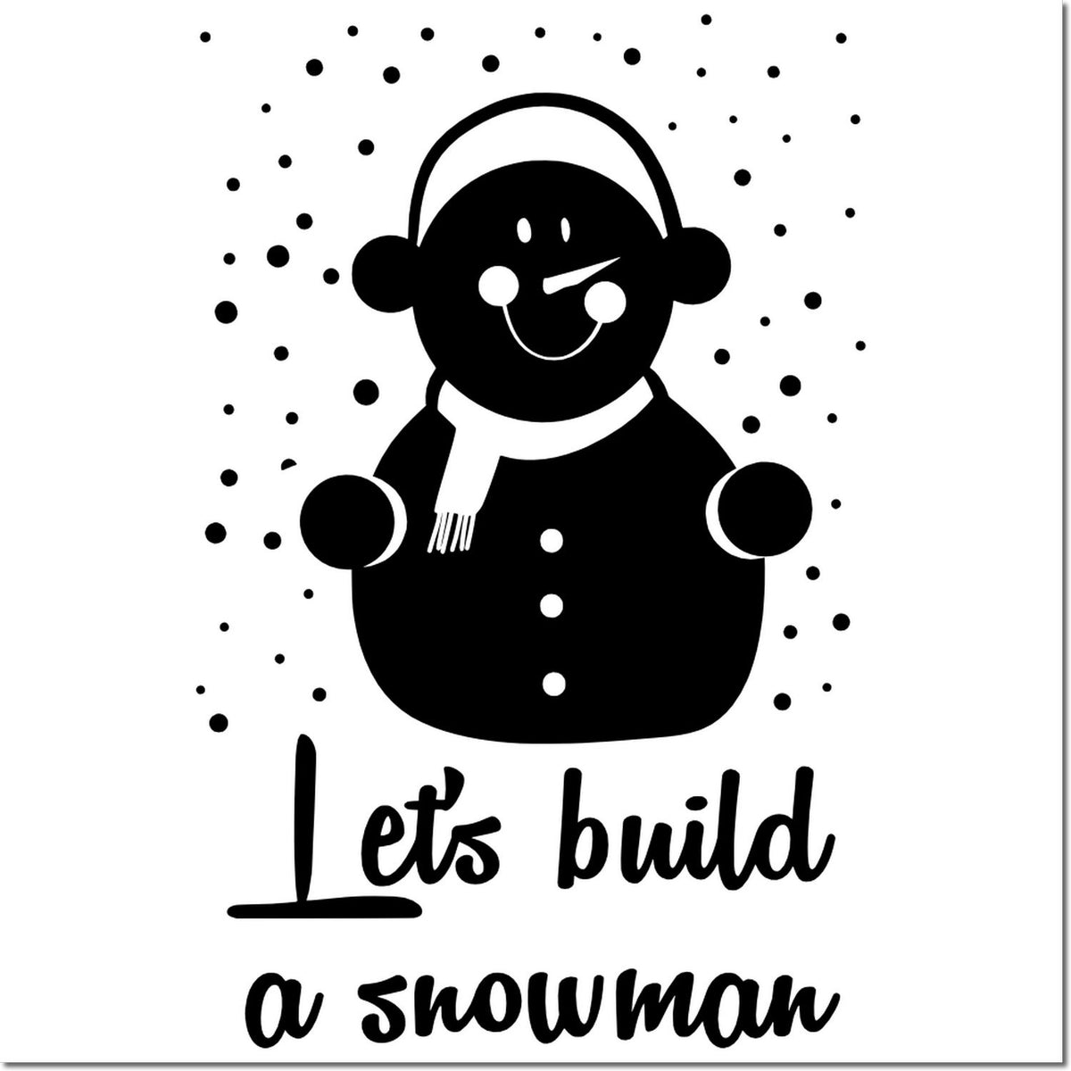 Black snowman stamp and seal design with scarf, falling dots, and Lets build a snowman script.