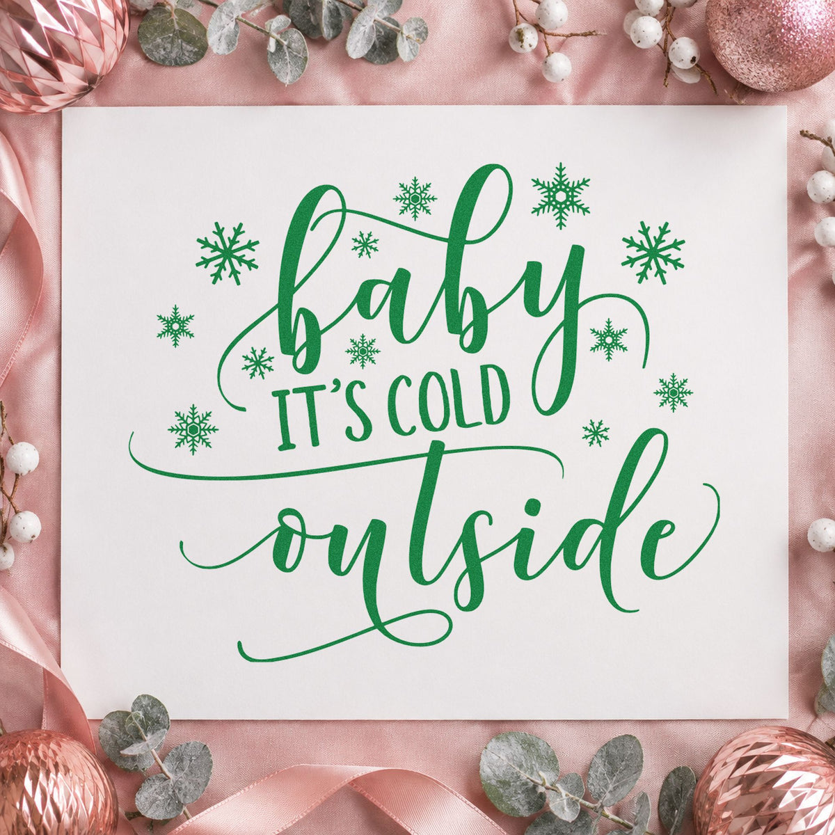 Baby It's Cold Outside craft stamp imprint in green ink on a handmade project, one idea being mailbox holiday cards.
