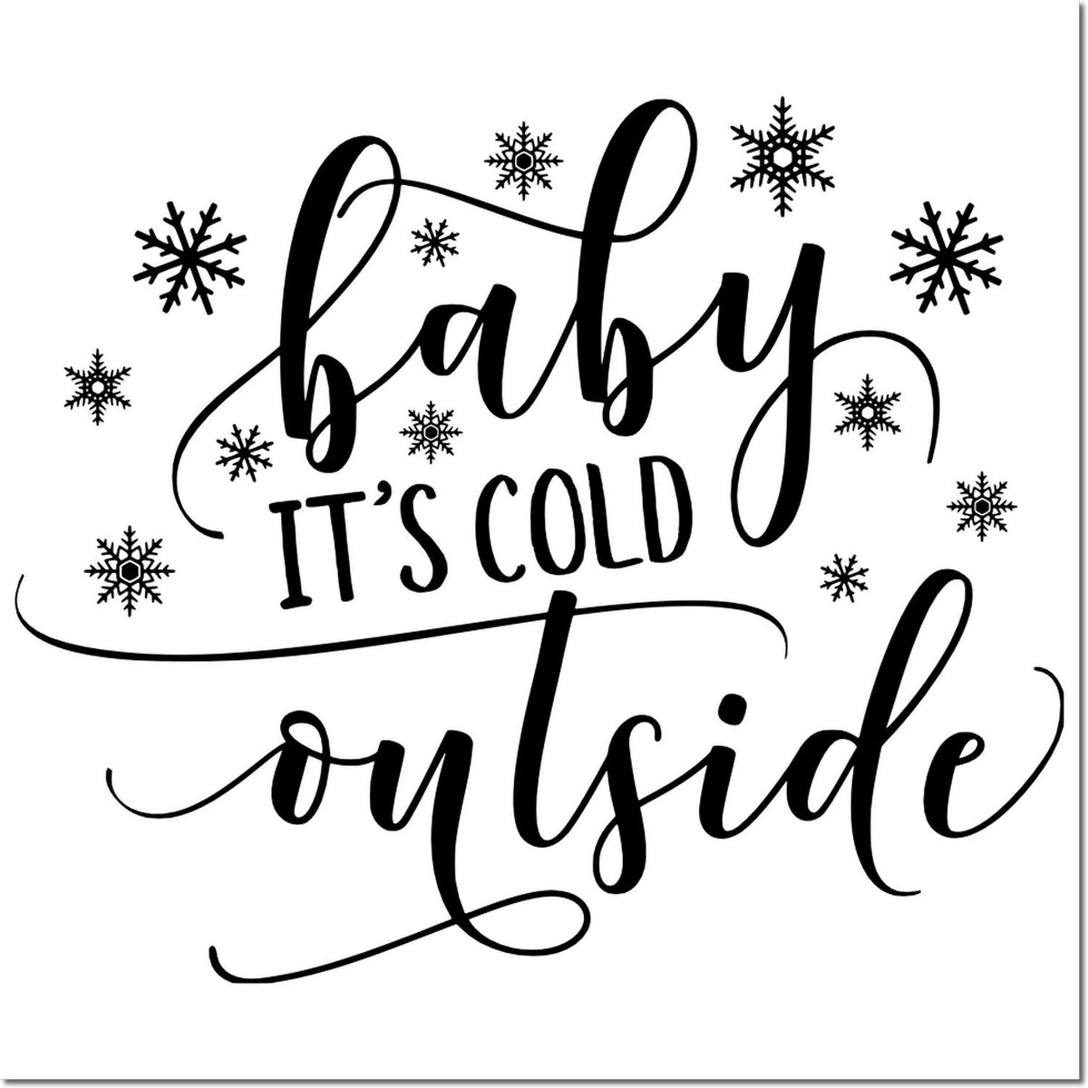 Black decorative stamp seal reading baby its cold outside with scattered snowflakes.