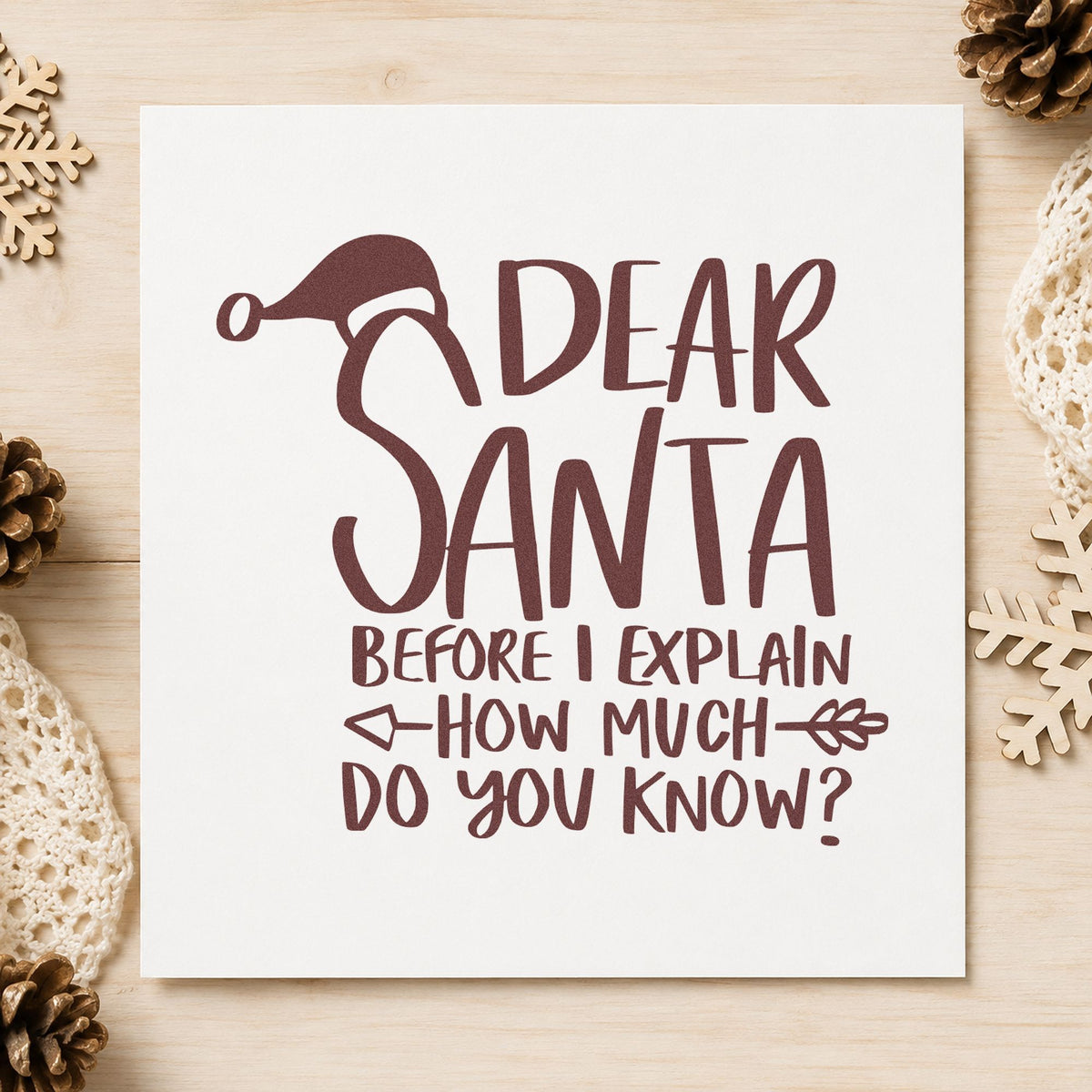 Dear Santa Before I Explain rubber stamp printed in brown ink, ready for confession list pages and similar paper crafts.