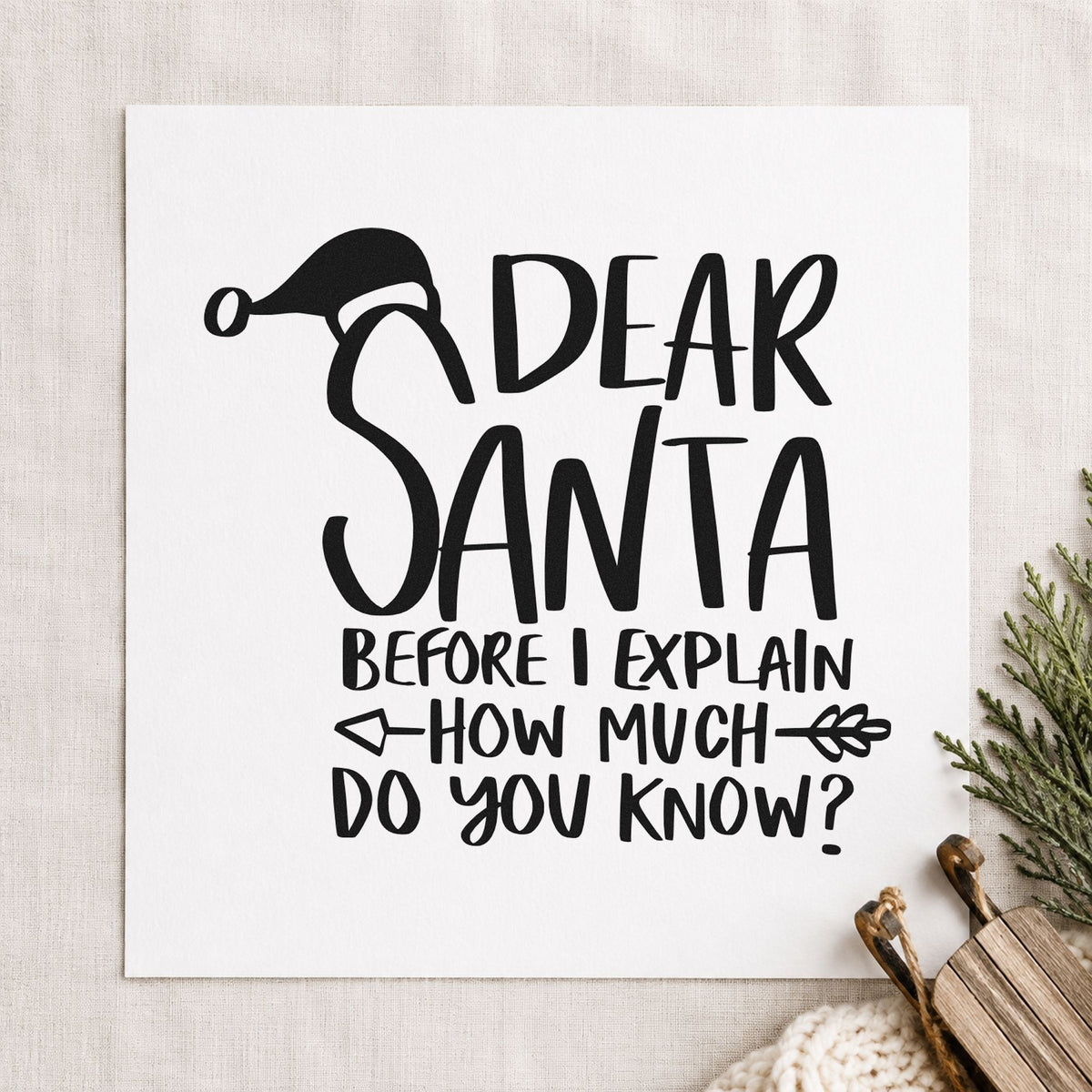 Dear Santa Before I Explain rubber stamp printed in black ink, ready for dear santa cards and similar paper crafts.
