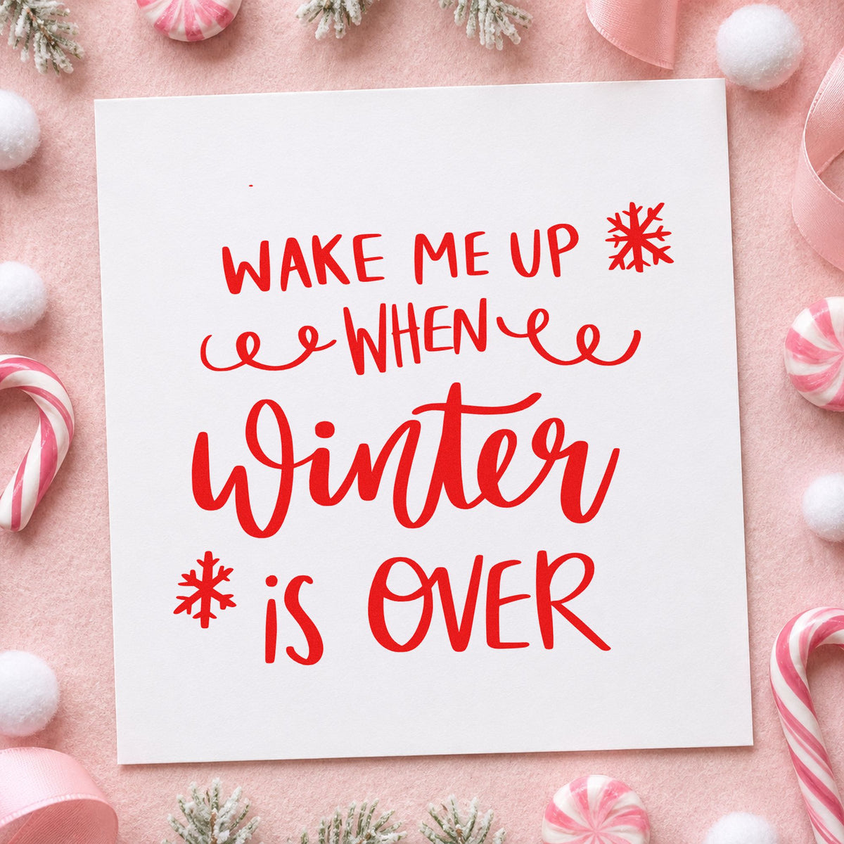 Wake Me When Winter Over rubber stamp shown in red ink, stamped for projects such as tea tin labels.