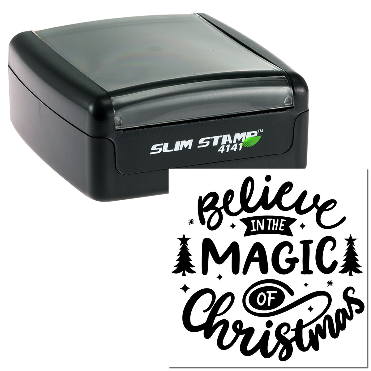 Black self-inking Slim Stamp 4141 with black holiday seal reading Believe in the magic of Christmas on white background.