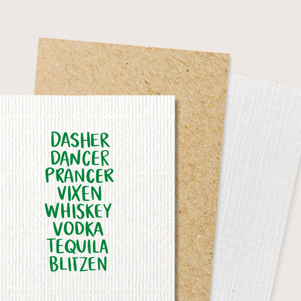 Green holiday stamp and seal on textured white card, with Dasher, Dancer, Prancer, Vixen, Whiskey, Vodka, Tequila, Blitzen text.