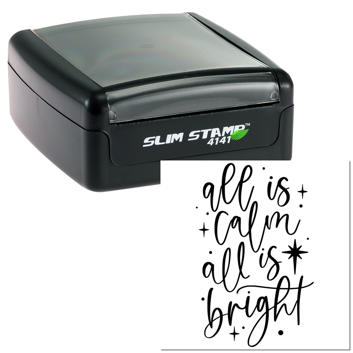 Black self-inking Slim Stamp 4141 with gray cap and decorative seal reading all is calm all is bright.