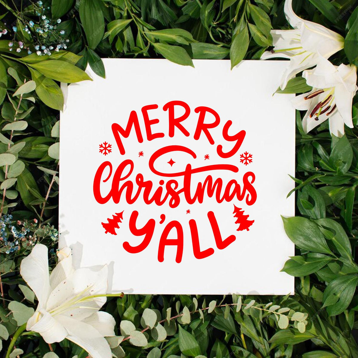 Holiday stamp and seal design with red Merry Christmas Yall on a white card, surrounded by green leaves and white lilies.