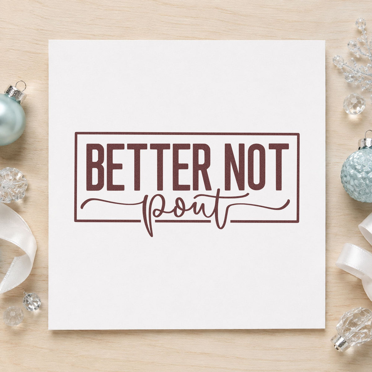 Better Not Pout Frame rubber stamp printed in brown ink, ready for chore reminder pages and similar paper crafts.