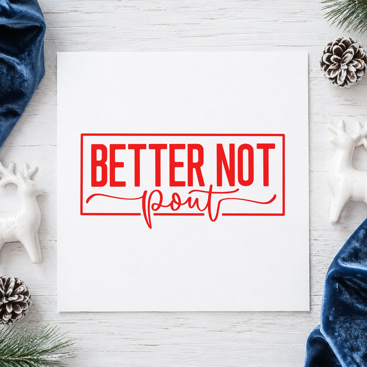 Better Not Pout Frame craft stamp in red ink on cardstock, an easy option for kid apron printing.