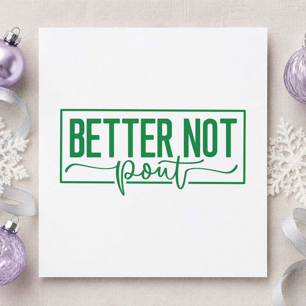 Better Not Pout Frame craft stamp imprinted in green ink on paper, a design suited to framed fridge sign.