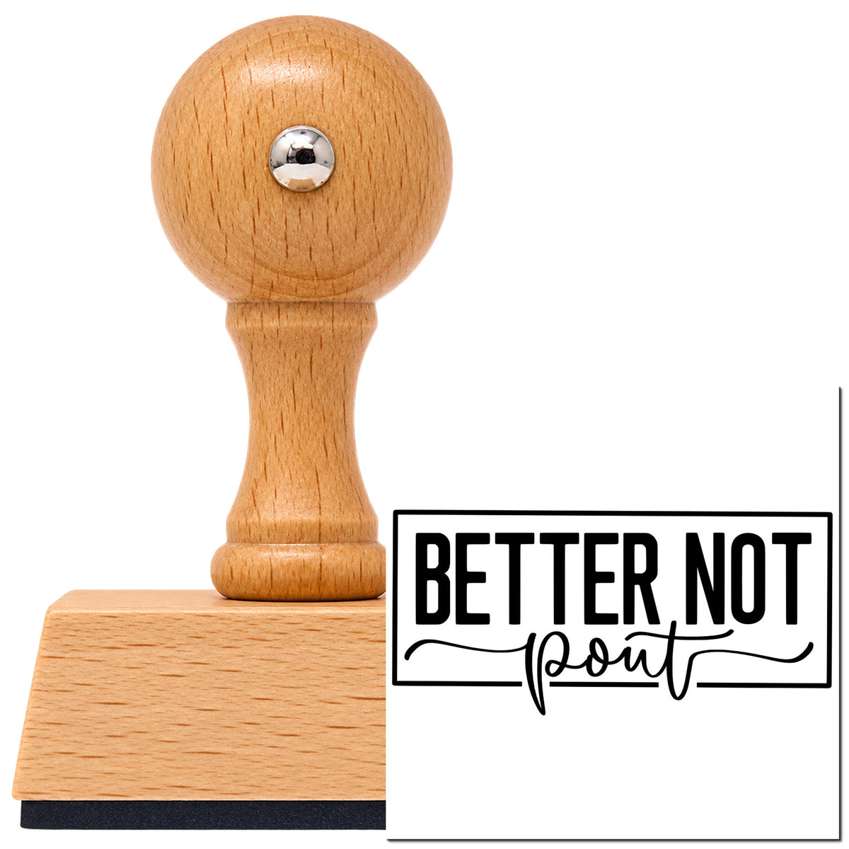 Vintage Pro beech wood stamp with a round knob handle, shown with its black Better Not Pout Frame imprint on white.