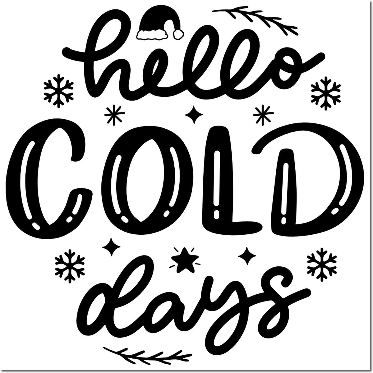 Black winter stamp/seal with hello cold days lettering, Santa hat, snowflakes, stars, and branch accents on white.