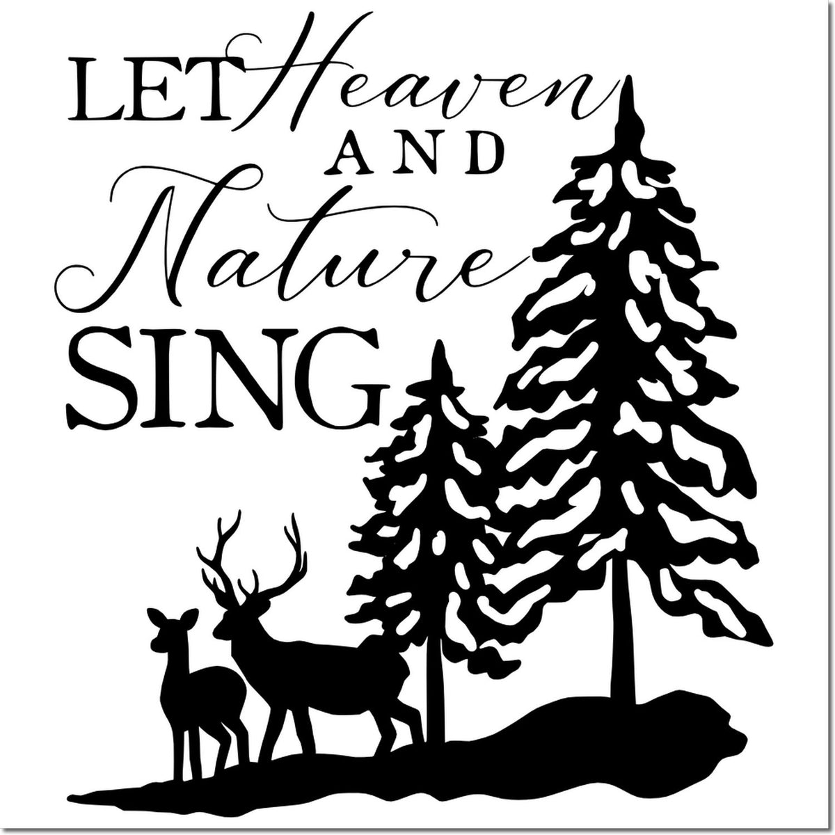 Black wildlife stamp and seal design with Let Heaven and Nature Sing text, pine trees, and deer silhouettes on white background.
