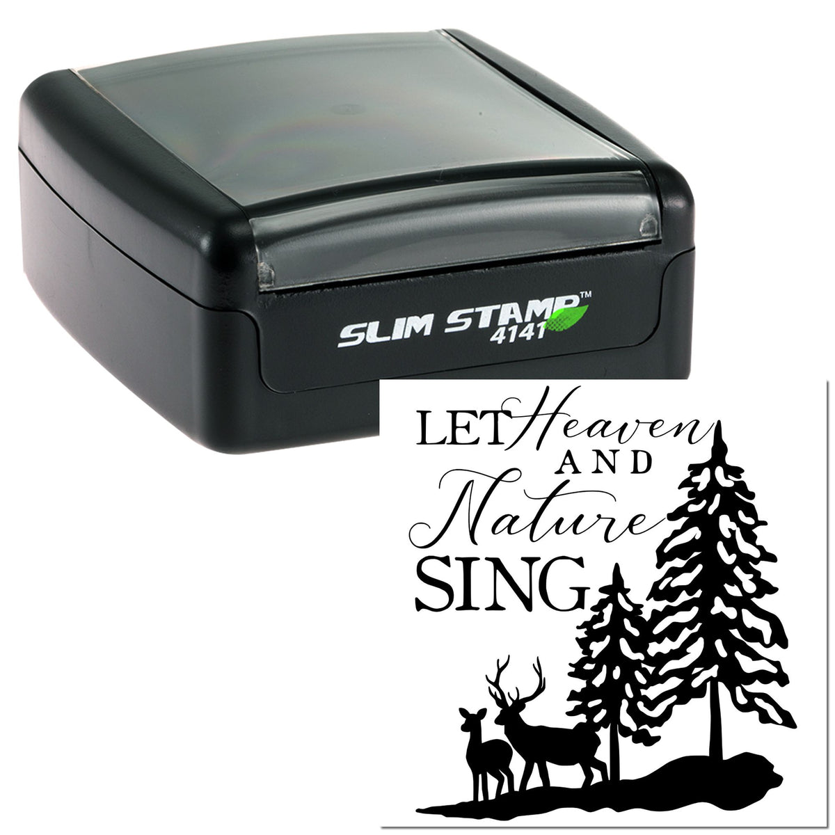 Black self-inking stamp with clear lid and nature-themed seal reading Let Heaven and Nature Sing, plus trees and deer.