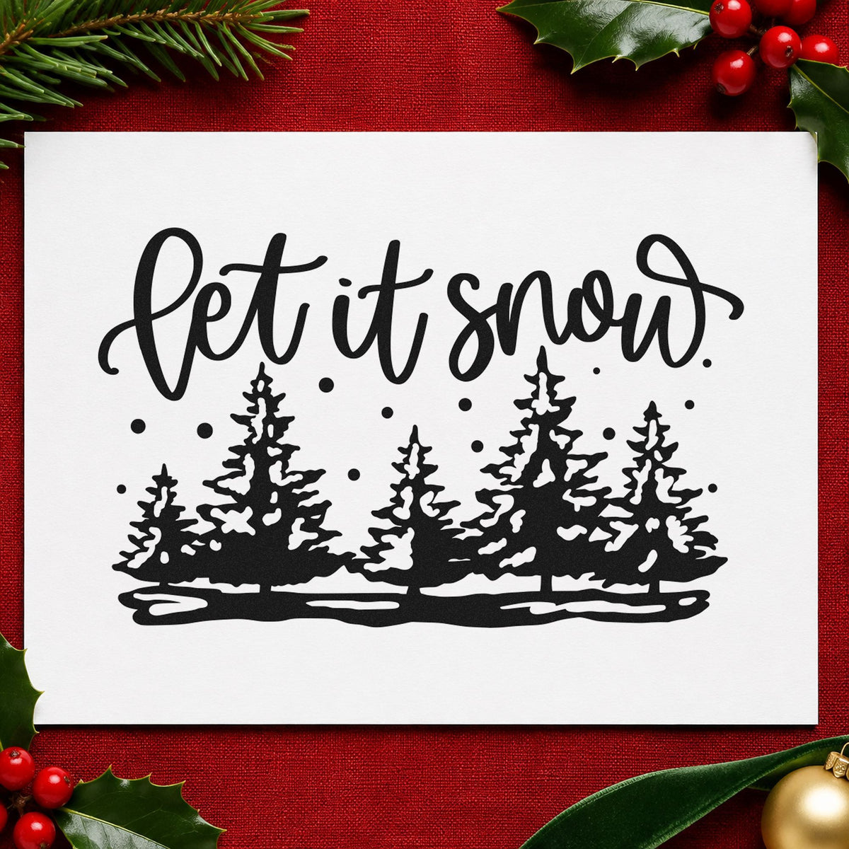 Let It Snow Pine Forest rubber stamp printed in black ink, ready for snowy grove cards and similar paper crafts.
