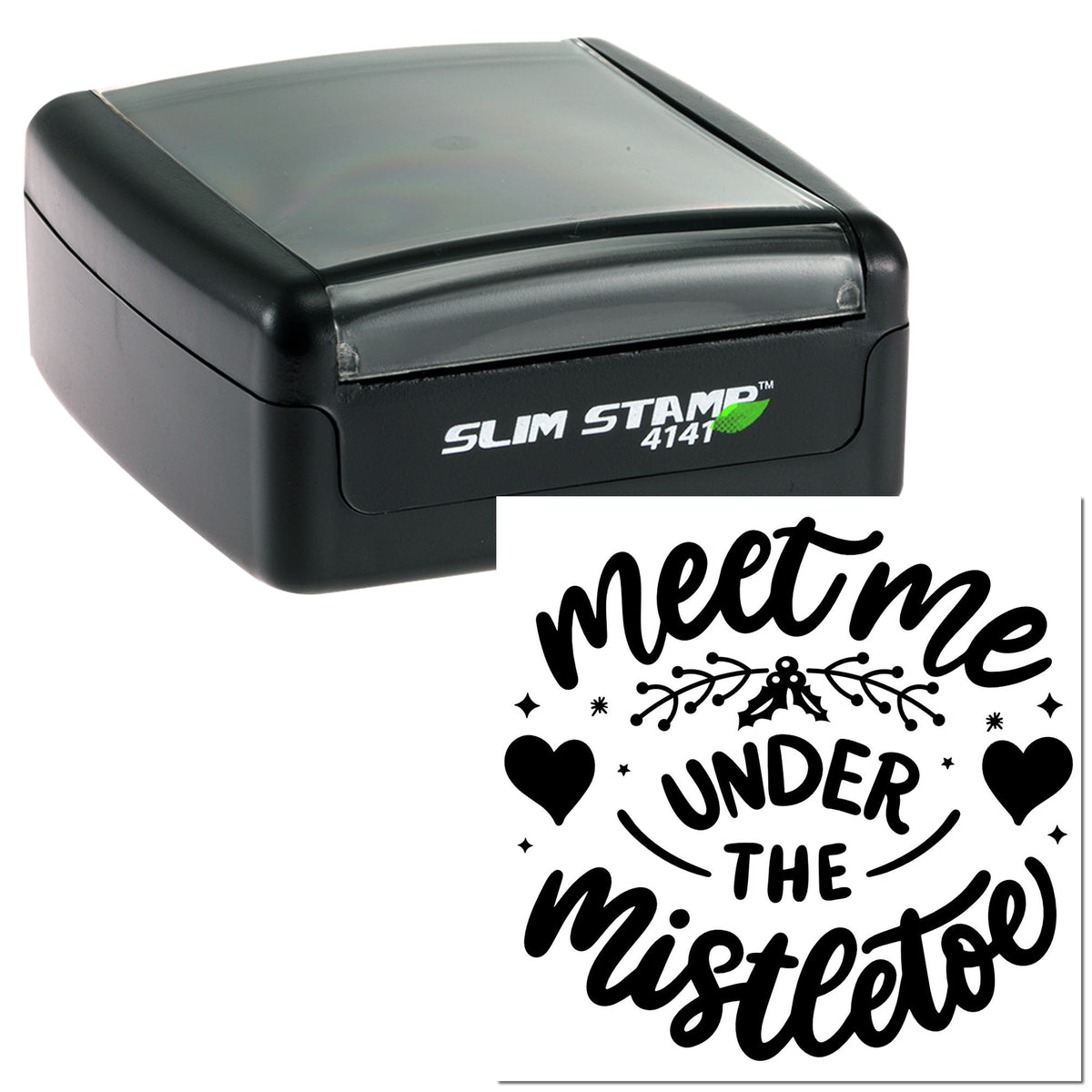 Black self-inking Slim Stamp 4141 with translucent gray top and custom black Meet me under the mistletoe seal design.