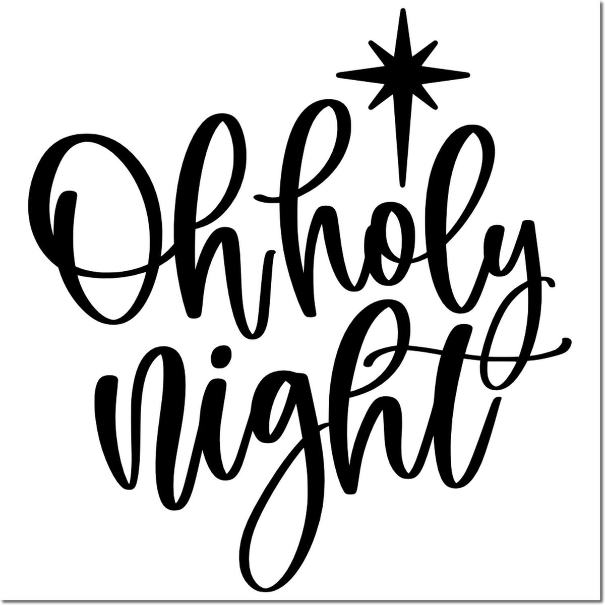 Black Oh Holy Night script holiday stamp/seal with starburst accent on white background.