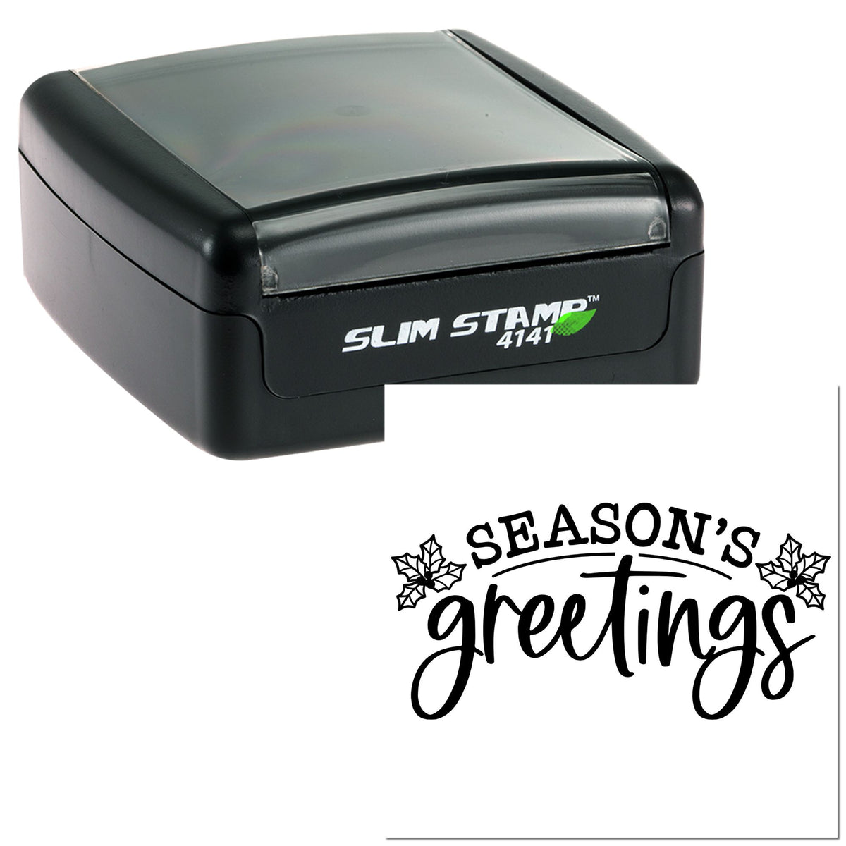Black Slim Stamp 4141 self-inking stamp with white holiday seal reading Seasons greetings and holly accents.
