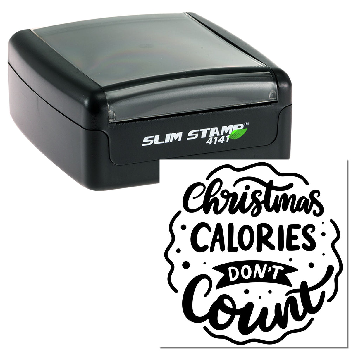Black self-inking Slim Stamp seal with Christmas Calories Dont Count design in bold black script.