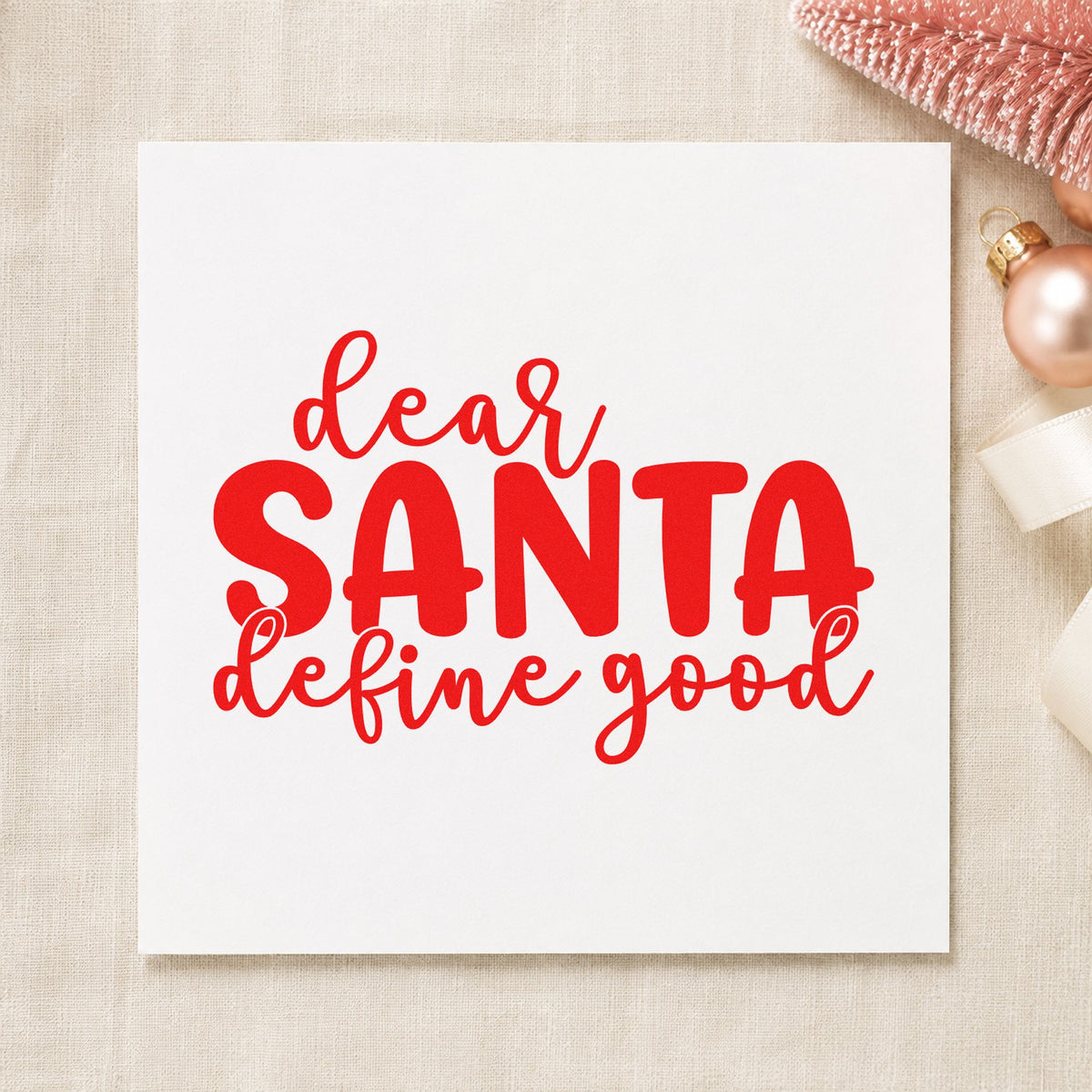 Dear Santa Define Good craft stamp in red ink on cardstock, an easy option for kid tee printing.