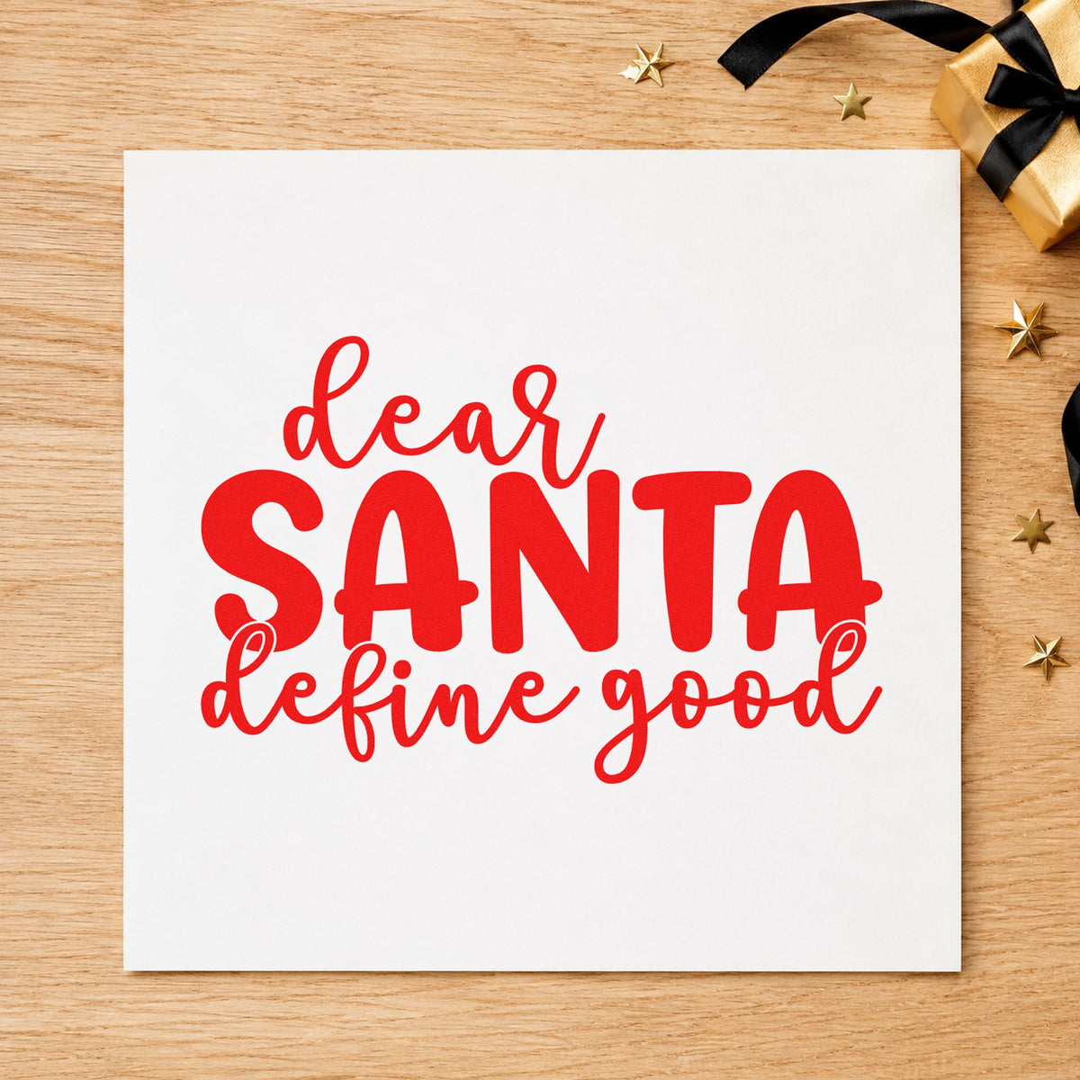Dear Santa Define Good rubber stamp shown in red ink, stamped for projects such as advent flap seals.