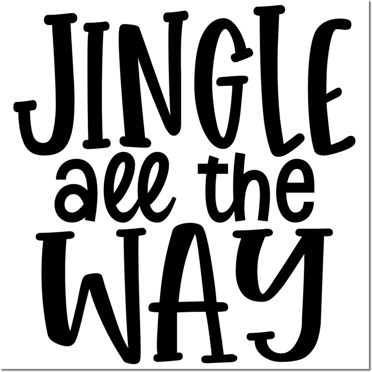Black JINGLE all the WAY stamp/seal design with bold playful lettering on a white background.