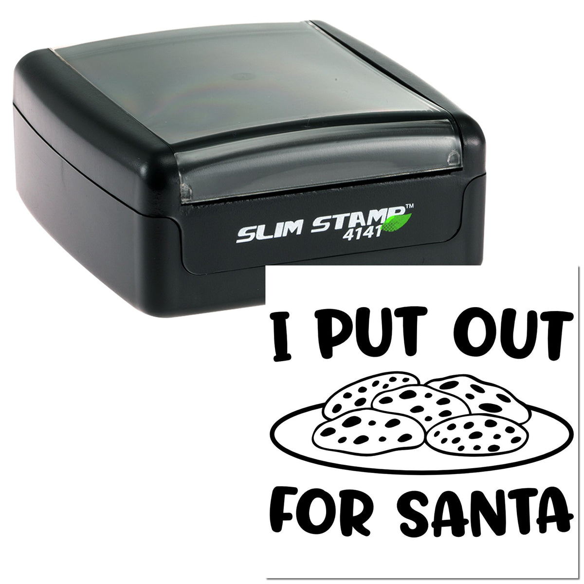 Black self-inking Slim Stamp 4141 and custom seal with I PUT OUT FOR SANTA in black, plus cookie graphic.