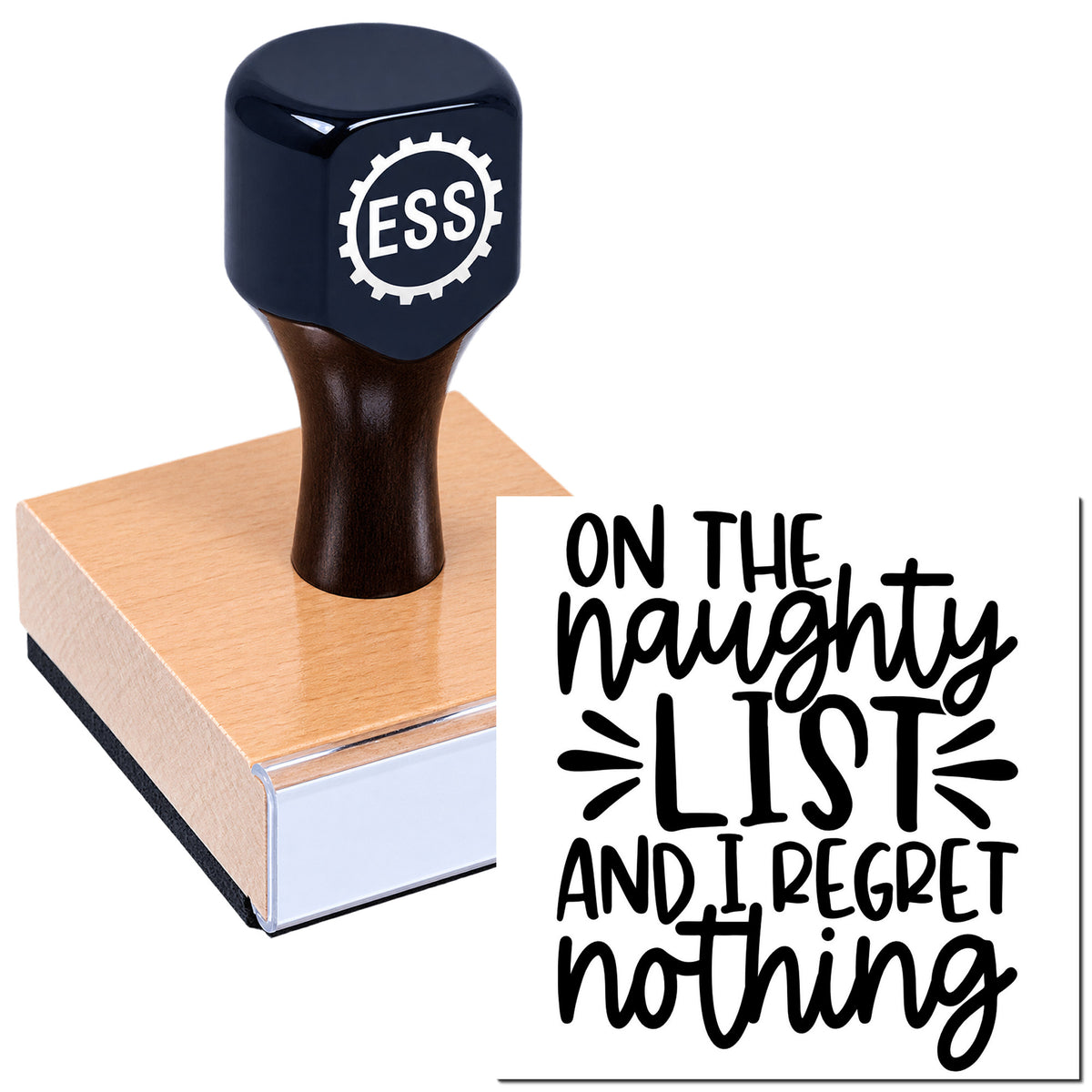 Black ESS stamp and seal on wooden block with bold black text: "On the naughty list and I regret nothing."