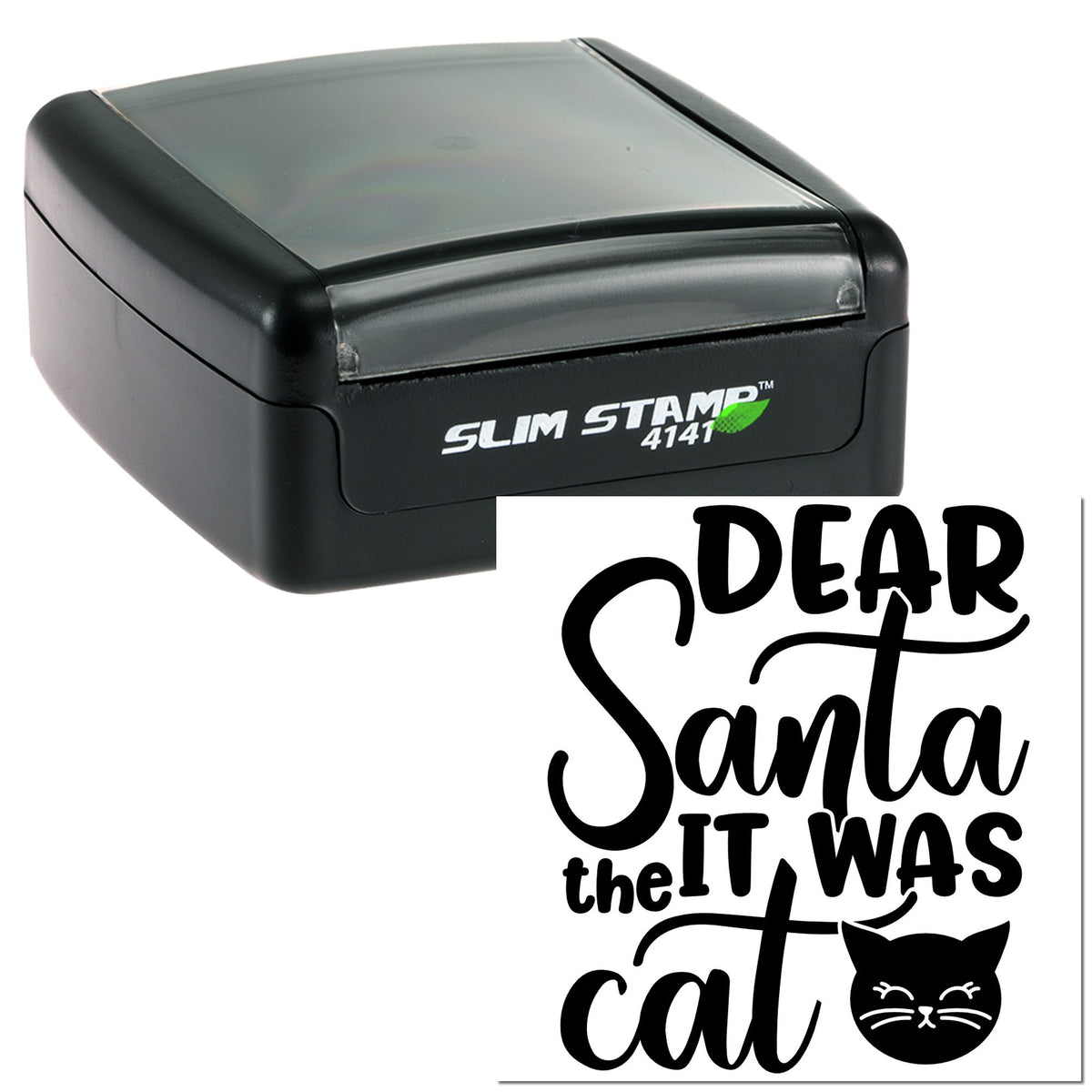 Black Slim Stamp 4141 self-inking stamp with custom seal reading Dear Santa It Was the Cat and cat icon