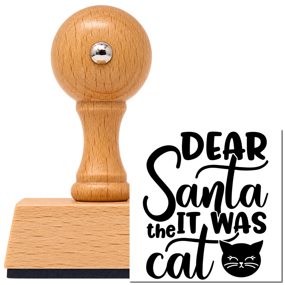 Vintage Pro beech wood stamp with a round knob handle, shown with its black Dear Santa It Was The Cat imprint on white.