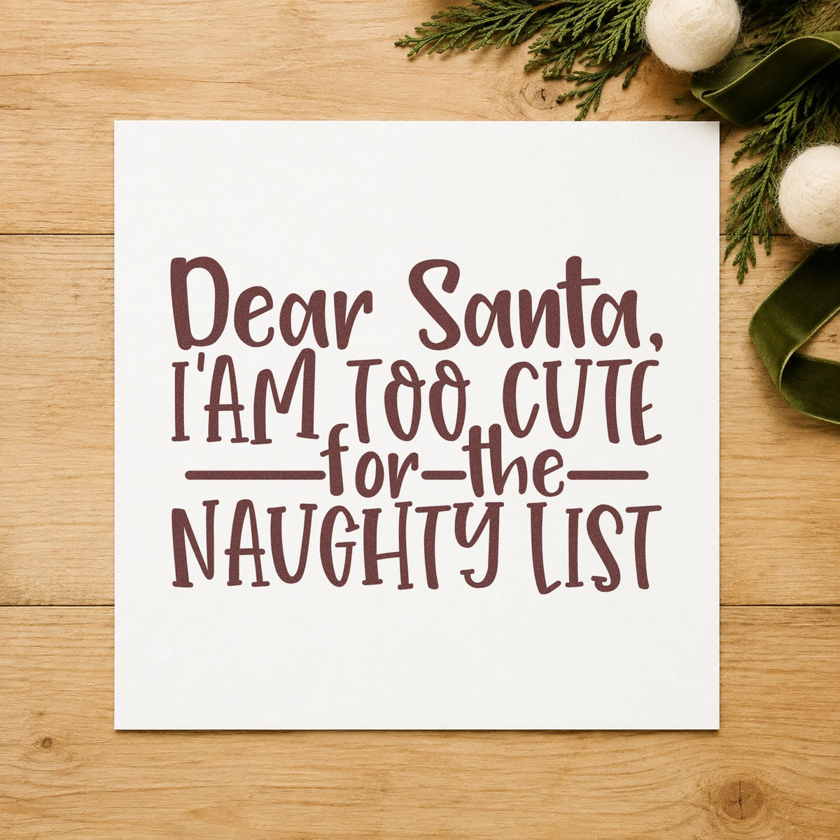 Too Cute For Naughty List rubber stamp printed in brown ink, ready for growth chart header and similar paper crafts.
