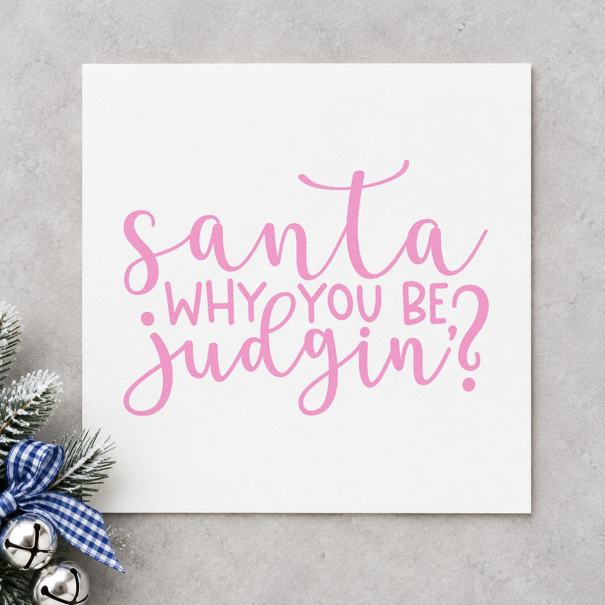 Santa Why You Be Judgin craft stamp in purple ink on cardstock, an easy option for comeback album page.