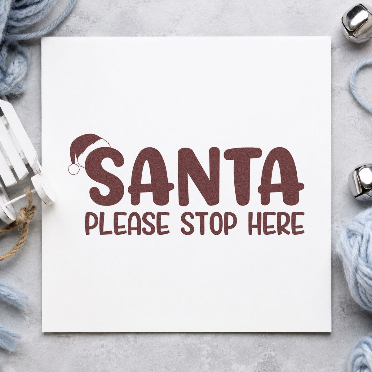 Santa Please Stop Here rubber stamp printed in brown ink, ready for wish list sheet and similar paper crafts.