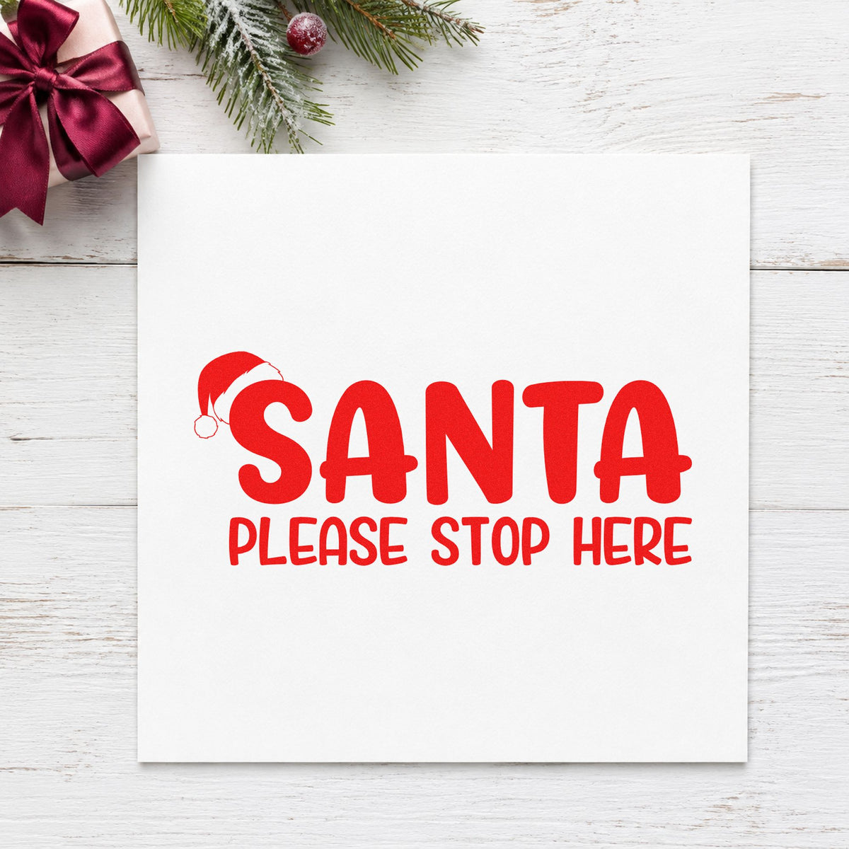Santa Please Stop Here rubber stamp shown in red ink, stamped for projects such as snack plate labels.