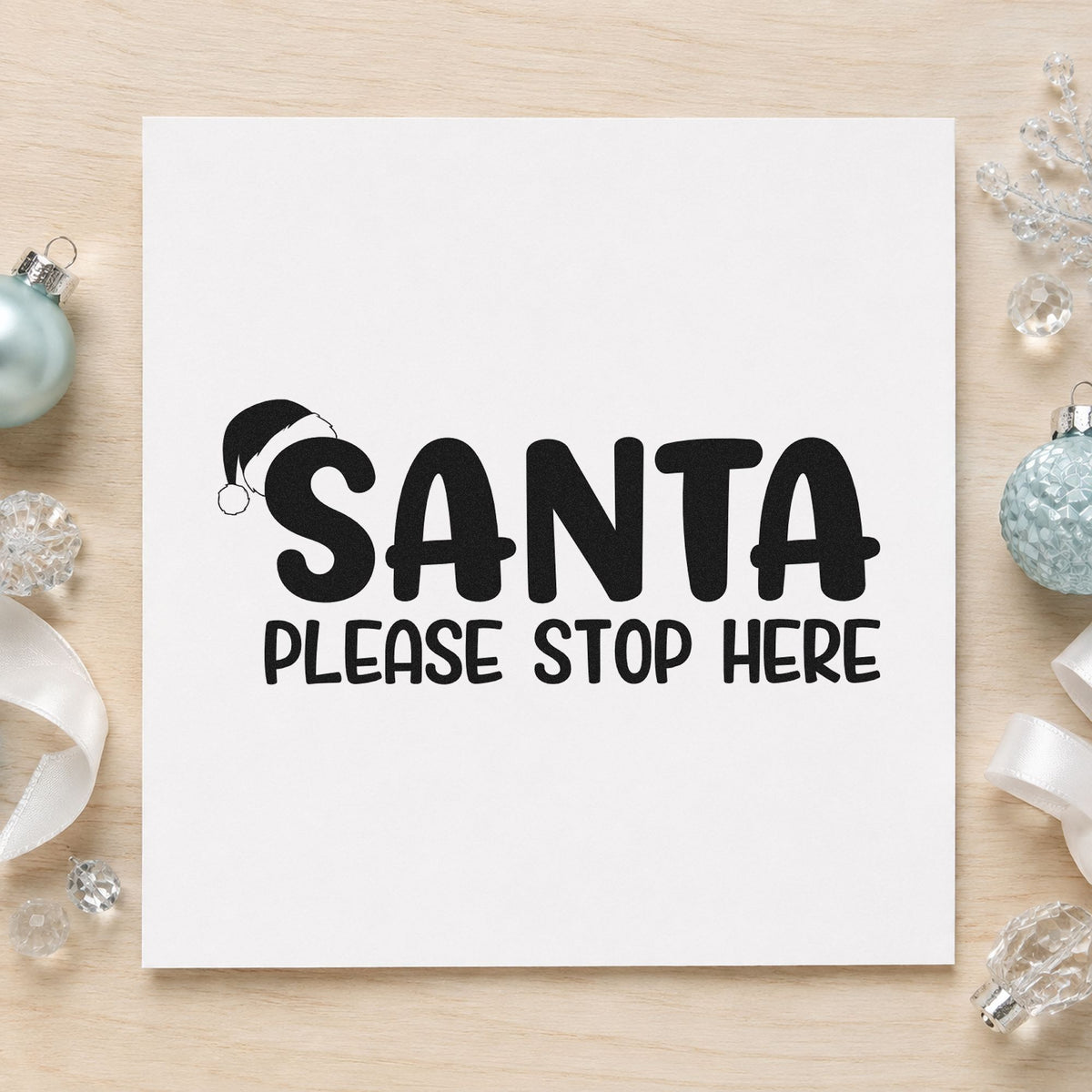Santa Please Stop Here rubber stamp printed in black ink, ready for please stop here cards and similar paper crafts.