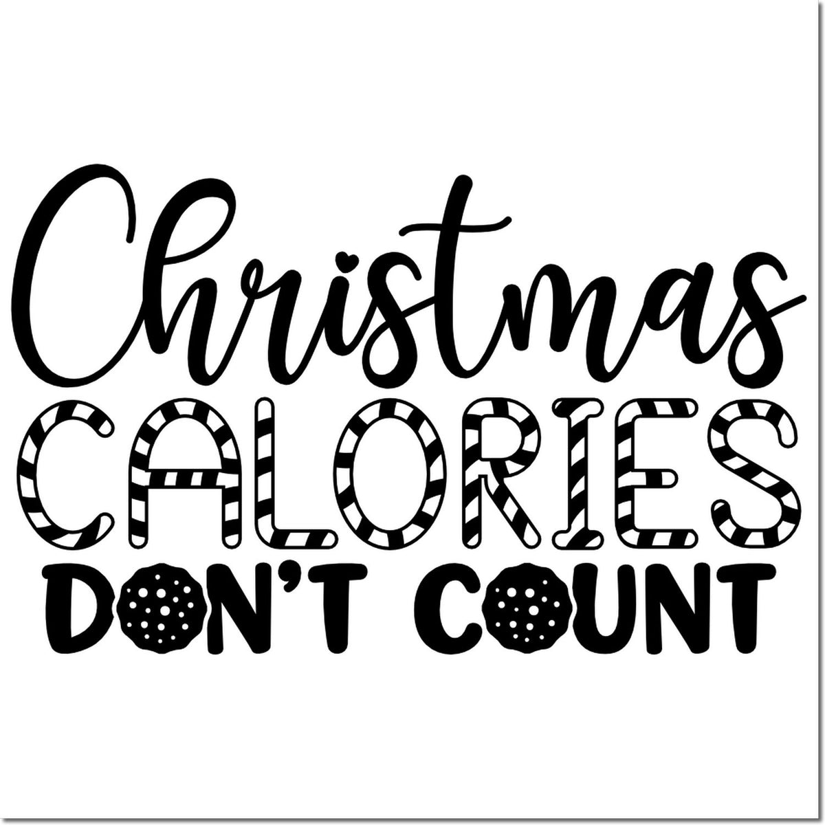 Christmas calories don't count black holiday stamp design with candy cane-striped letters and cookie accents on white
