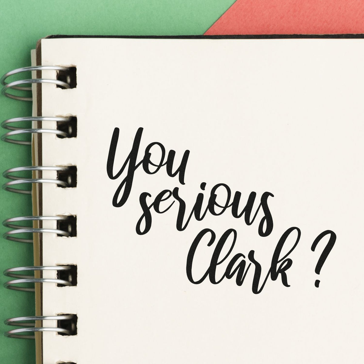 Vintage Pro You Serious Clark Script Premium Wooden Stamp imprint stamped in black ink. Three angled rows of brush script read "You Serious Clark?"