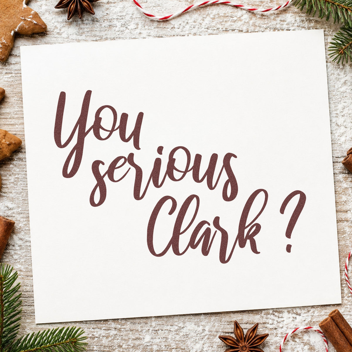 You Serious Clark Script rubber stamp printed in brown ink, ready for layout sketch sheet and similar paper crafts.