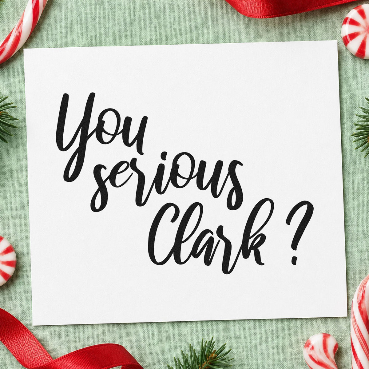 You Serious Clark Script rubber stamp printed in black ink, ready for angled brush cards and similar paper crafts.